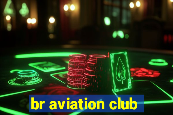 br aviation club